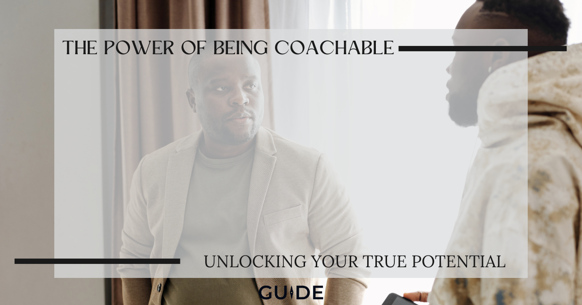 The Power of Being Coachable: Unlocking Your True Potential